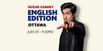 SUGAR SAMMY - OTTAWA - ENGLISH EDITION
