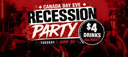 Recession Party Canada Day Eve