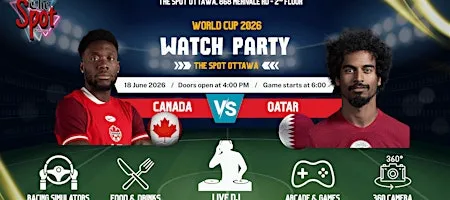 World Cup 2026 Watch Party — Canada vs Qatar The Spot Ottawa